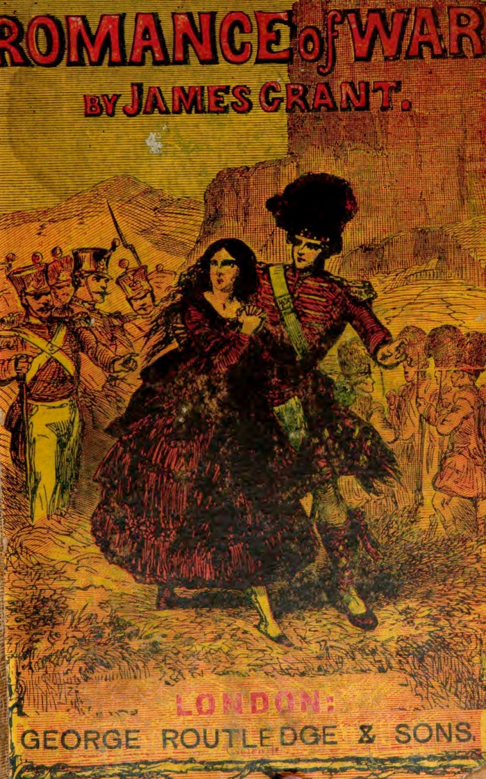 The Romance of War; or, the Highlanders in Spain